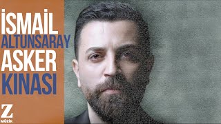 İsmail Altunsaray  Asker Kınası I Single © 2017 Z Müzik [upl. by Cordelia]