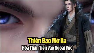 Tiên Nghịch Tập 64 Thuyết Minh Full HD  仙逆 第64集  Thiên Đạo Mở Ra Hóa Thần Tiến Vào Ngoại Vực [upl. by Ellebanna889]