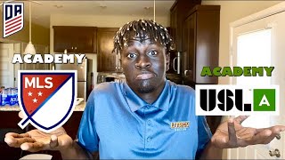 MLS ACADEMY vs USL ACADEMY  Which To Join [upl. by Eixirt]