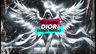 Pop Smoke  Dior Maga Remix [upl. by Shere]