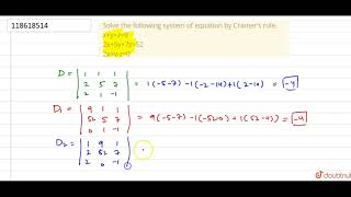 Solve the following system of equation by Cramers rule xyz9 2x5y7z52 2xyz0 [upl. by Cressida]