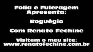 Rogério  Renato Fechine [upl. by Asssilem372]