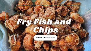 Fry Fish and Chips in 67 Village Guyana [upl. by Jamilla]