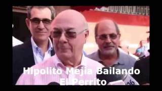 HIPOLITO MEJIA BAILANDO EL PERRITO [upl. by Altaf]