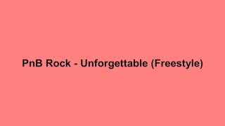 Pnb Rock Unforgetable lyrics  I Found You [upl. by Hales8]