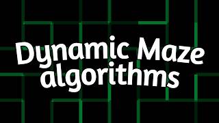 Dynamic Mazes Algorithms Youve Never Seen [upl. by Odlanra458]