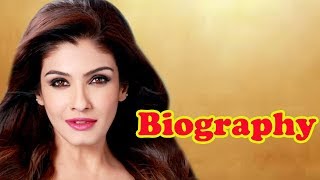 Raveena Tandon  Biography [upl. by Mickelson]