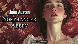 Northanger Abbey by Jane Austen  Full Audiobook [upl. by Matrona]