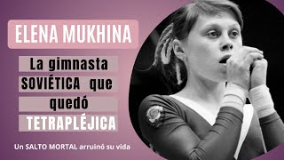 Elena Mukhina  un SALTO MORTAL la dejó PARALIZADA de por vida [upl. by Lea]