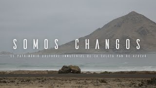 Documental quotSomos Changosquot [upl. by Jeni]