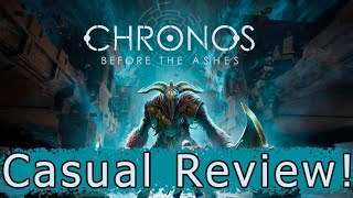 Chronos Before The Ashes Casual Review [upl. by Alyl]