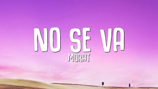 No Se Va Letra  Lyrics  Morat [upl. by Ginelle862]