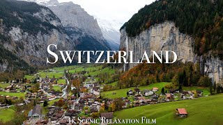 Switzerland 4K  Scenic Relaxation Film With Inspiring Music [upl. by Macur]