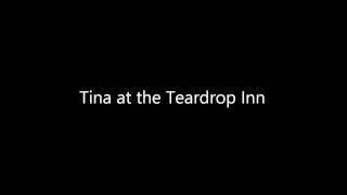 Fast Lane Tina at the Teardrop Inn [upl. by Eita467]