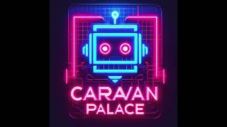 Reverse  Caravan Palace Slowed  Reverb pirch 3 [upl. by Estevan]