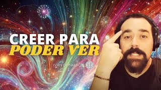 CREER PARA PODER VER  Acá te Explico Porque [upl. by Lehsreh]