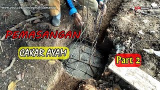 Cara Memasang Cakar Ayam Pondasi yang Benar  Eps 80 [upl. by Roshan701]