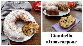 Ciambella al mascarpone con gocce di cioccolato  ricetta senza glutine [upl. by Hasseman]