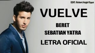 Sebastián Yatra Beret  Vuelve  LETRA 💔 [upl. by Easlehc]