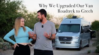 Why We Upgraded Our Van — Roadtrek to Grech RV [upl. by Crotty30]