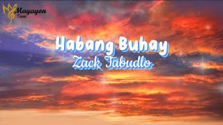 Habang Buhay Lyrics  Zack Tabudlo 🎶 [upl. by Alvie]