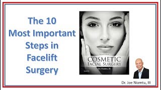 The Ten Most Important Steps in Facelift Surgery [upl. by Gujral184]