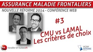 Assurance maladie des frontaliers  critères de choix CMU vs LAMal [upl. by Tomchay]