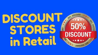 Discount Stores  What are Discount Stores in Retail [upl. by Alair]