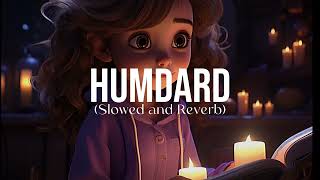 Humdard lofi Slowed and Reverb [upl. by Polak]