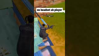 no way bro plays no headset in 2024 💀😭fortniteclips fortnite [upl. by Goodard]