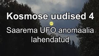 Saaremaa UFO anomaalia lahendatud  Kosmose uudised 4 [upl. by Asusej787]