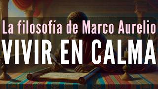 Vivir en calma la filosofía de Marco Aurelio [upl. by Asela597]