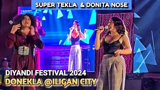 SUPER TEKLA amp DONITA  ILIGAN CITY  DIYANDI FESTIVAL 2024 [upl. by Euqinoj]