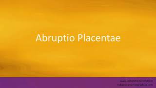 Pronunciation of the words quotAbruptio Placentaequot [upl. by Ehrsam949]