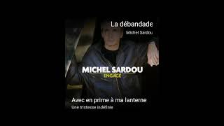 la débandade Michel Sardou [upl. by Seamus161]