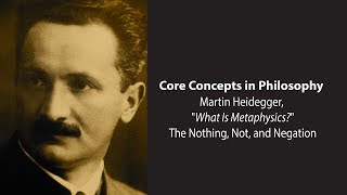 Martin Heidegger What Is Metaphysics  The Nothing Not and Negation  Philosophy Core Concepts [upl. by Zirkle]