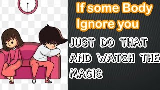 If the partner ignores just do that and watch the magic When Someone Ignores You DO THIS [upl. by Scuram]