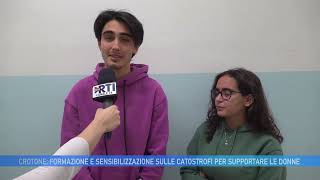 CROTONE FORMAZIONE E SENSIBILIZZAZIONE SULLE CATOSTROFI PER SUPPORTARE LE DONNE [upl. by Sergio]