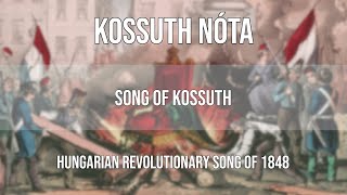 quotKossuth nótaquot  quotSong of Kossuthquot  Hungarian Revolutionary Song English Lyrics [upl. by Ellah]