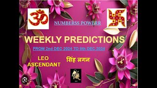 WEEKLY HOROSCOPE 2nd DEC 2024 to 8th DEC 2024 LEO ASCENDANT सिंह लगन  Astrologer Annil Verma [upl. by Syla]