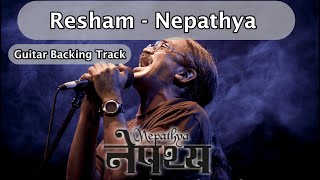 Resham  Nepathya  instrumental  Guitar Backing Track  NepathyaOfficial RakeshNagarkoti33 [upl. by Tierell]