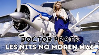 Les Nits No Moren Mai  Doctor Prats [upl. by Fagin]