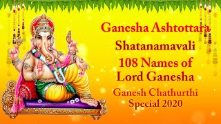 Ganesha Ashtottara Shatanamavali  108 Names of Lord Ganesha  GaneshChathurthi2020 Special [upl. by Immac]