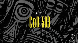 YAROKI  CoD 503 Original Mix [upl. by Acilef819]