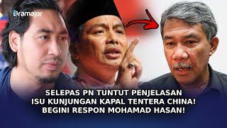 SELEPAS PN Tuntut Penjelasan Isu Kunjungan Kapal Tentera China Begini Respon Mohamad Hasan [upl. by Beare655]