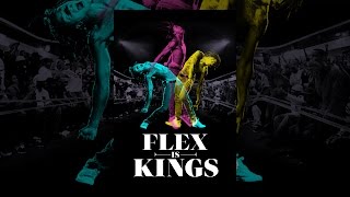 Flex is Kings [upl. by Rosabelle]