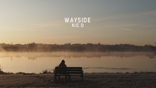 Nic D  Wayside Lyric Video [upl. by Odlabso]