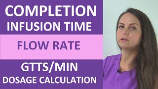 Dosage Calculation IV Completion amp Infusion Time Flow Rate gttsmin Nursing [upl. by Jonas]