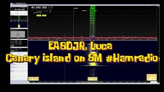 EA8DJR Luca Canary Island on 8M Hamradio [upl. by Eniamrahc630]