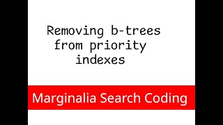 Marginalia Search Coding 3 Removing ondisk btrees from prio index [upl. by Novej342]